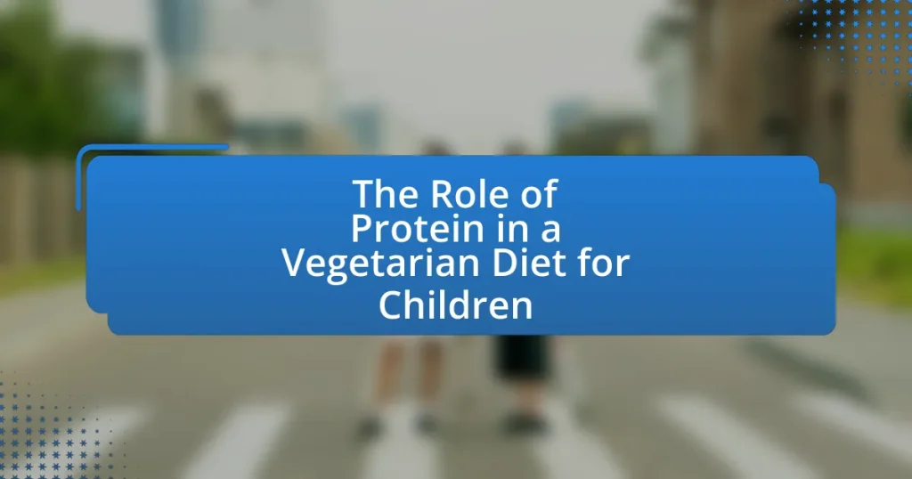 The Role of Protein in a Vegetarian Diet for Children